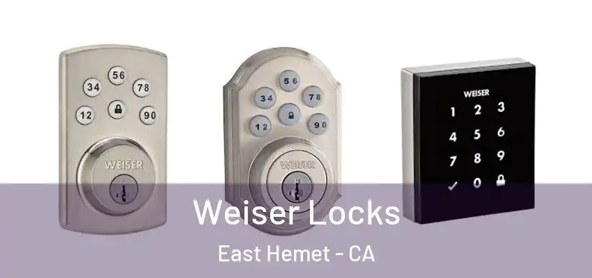  Weiser Locks East Hemet - CA